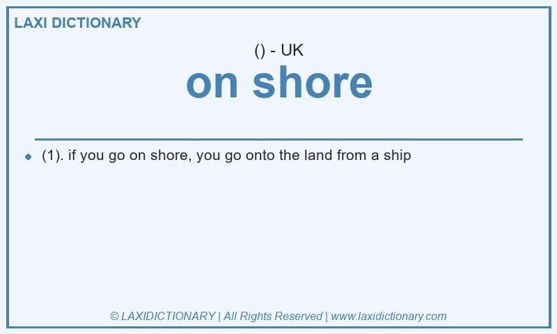 Definition on shore in British English