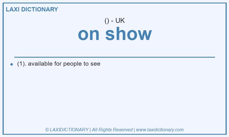 Definition on show in British English