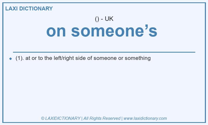 Definition on someone’s  in British English