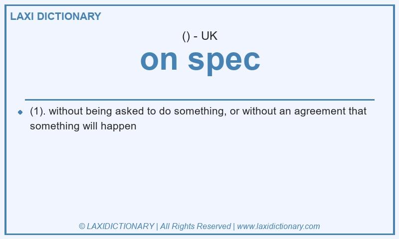Definition on spec in British English