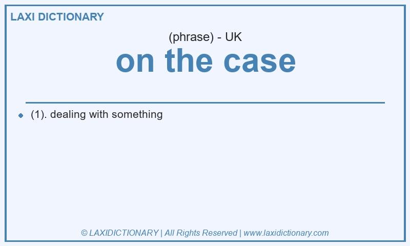 Definition on the case in British English