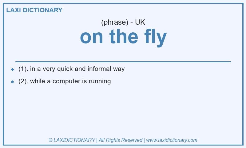 Definition on the fly in British English