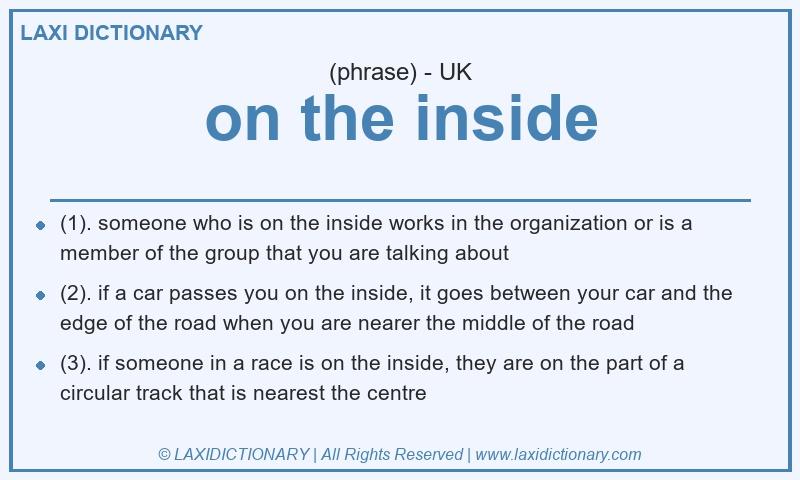 Definition on the inside in British English