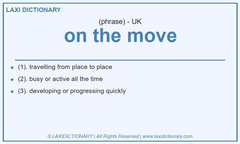 Definition on the move in British English