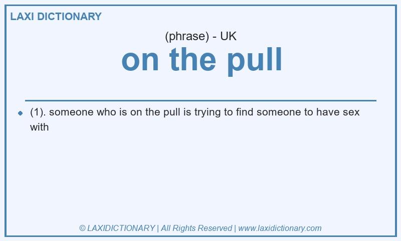 Definition on the pull in British English