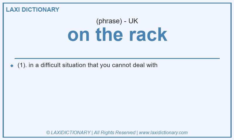 Definition on the rack in British English