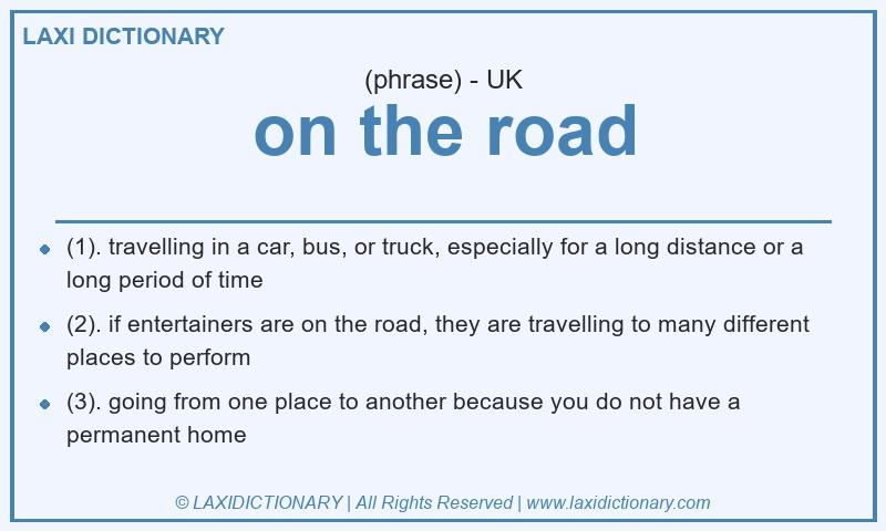Definition on the road in British English