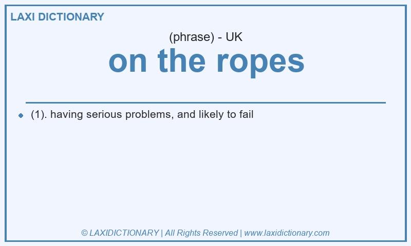 Definition on the ropes in British English