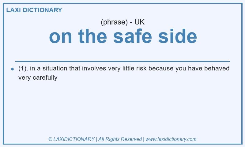 Definition on the safe side in British English