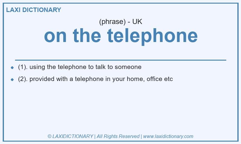 Definition on the telephone in British English