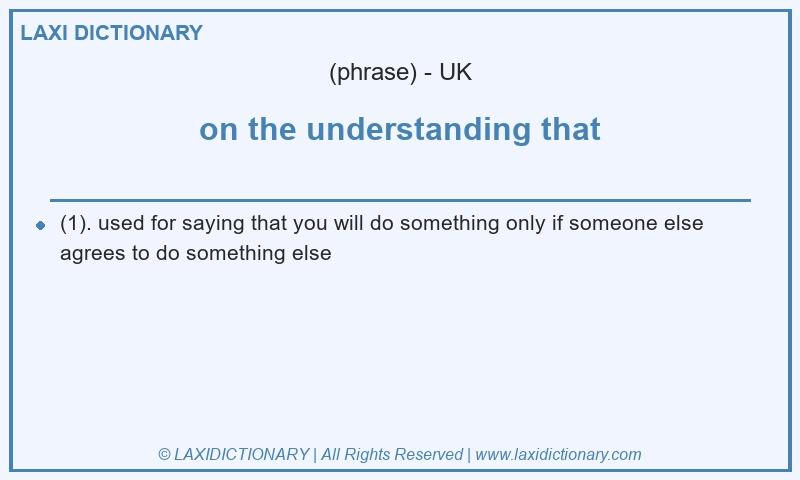 Definition on the understanding that in British English