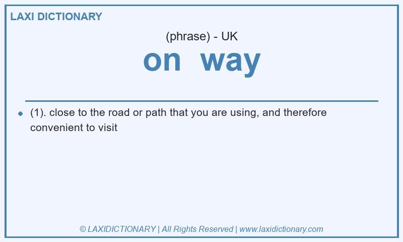 Definition on  way in British English
