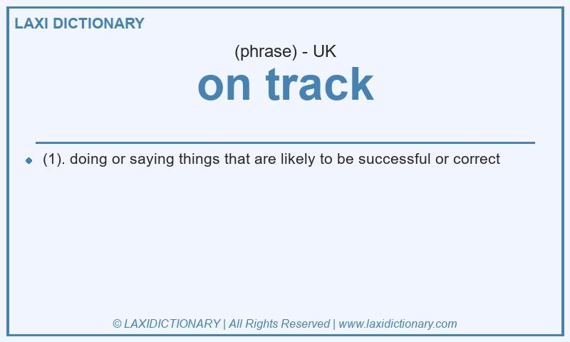 Definition on track in British English