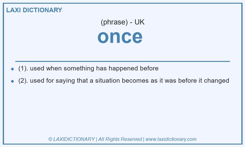 Definition once in British English