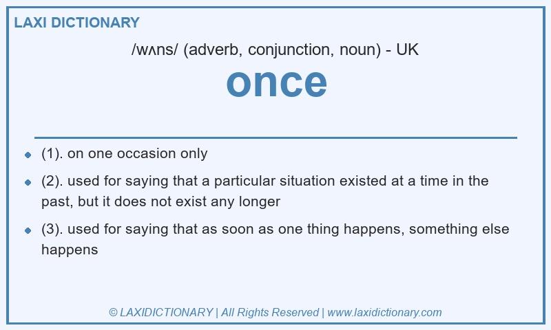Definition once in British English