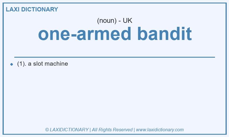 Definition one-armed bandit in British English