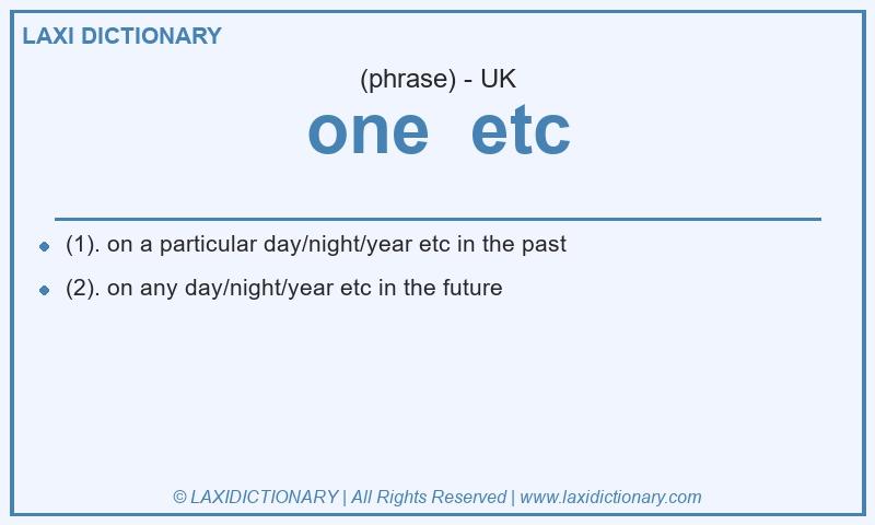 Definition one etc in British English