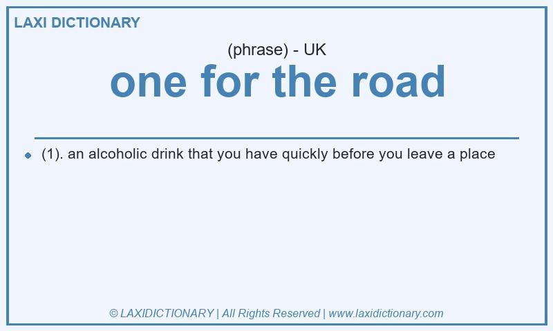 Definition one for the road in British English