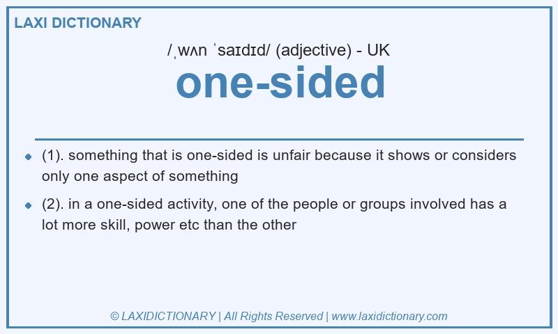 Definition one-sided in British English