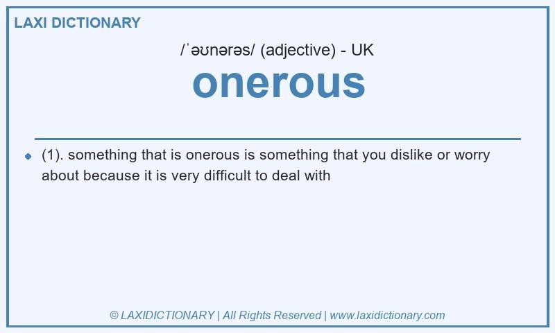 Definition onerous in British English