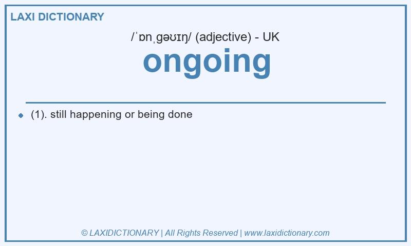Definition ongoing in British English
