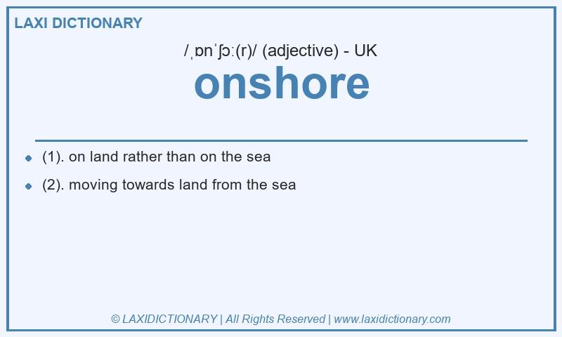 Definition onshore in British English
