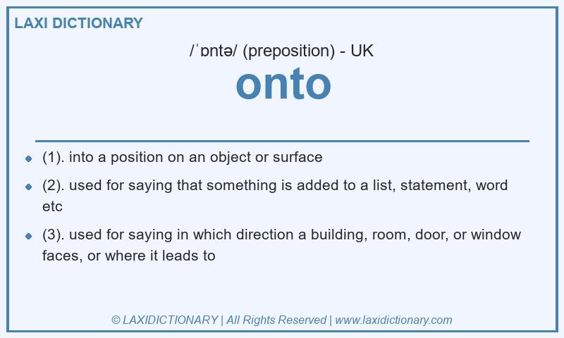 Definition onto in British English