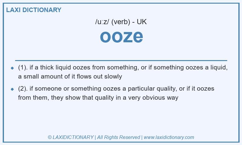 Definition ooze in British English