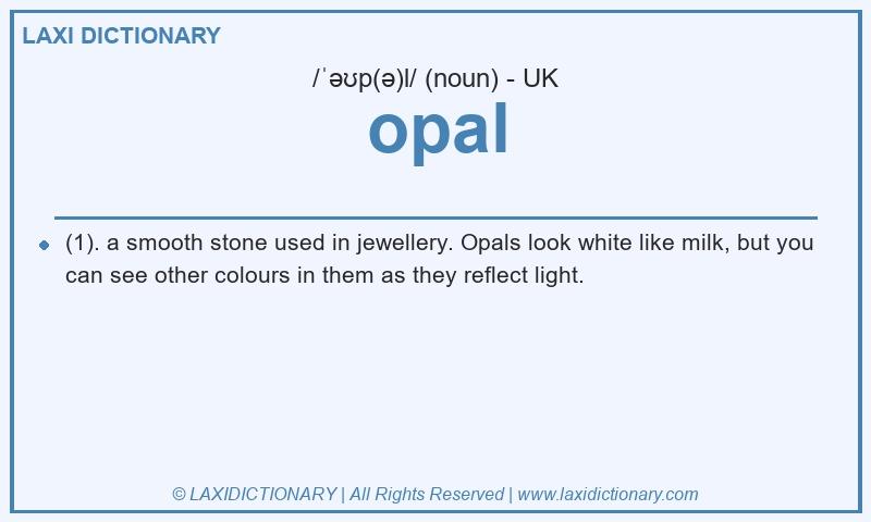 Definition opal in British English