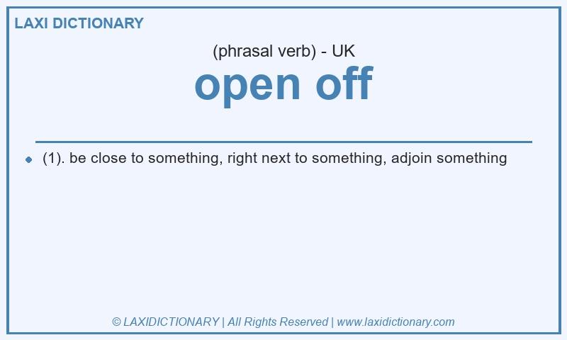 Definition open off in British English