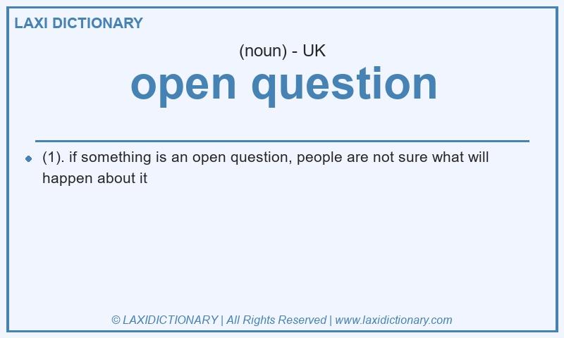 Definition open question in British English