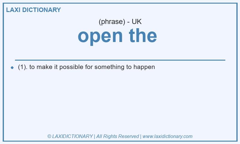 Definition open the  in British English