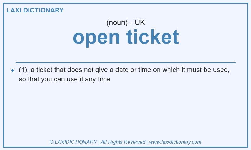 Definition open ticket in British English