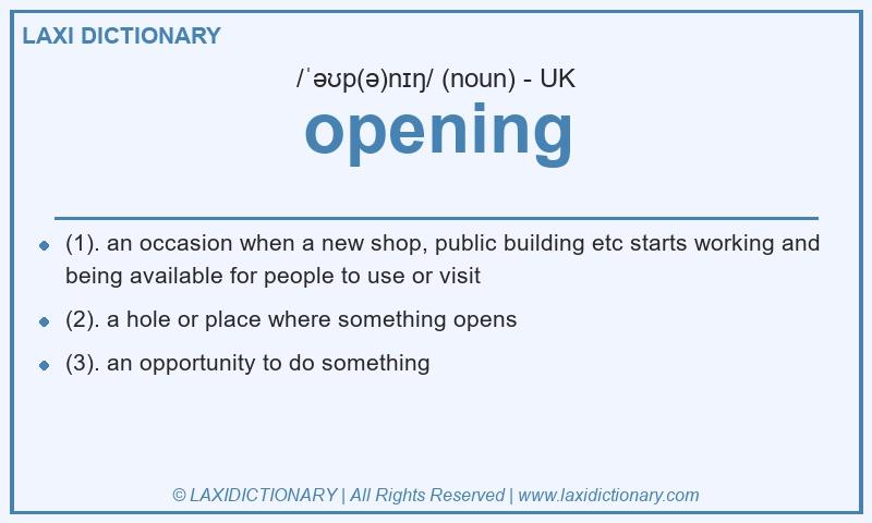 Definition opening in British English