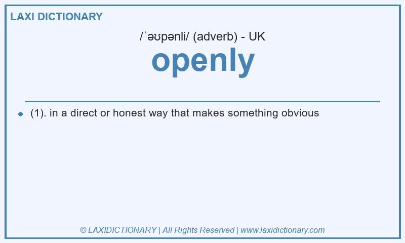 Definition openly in British English
