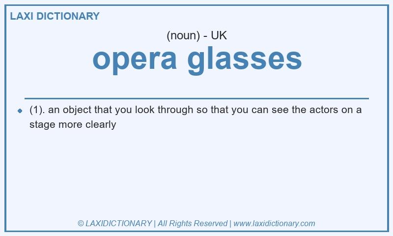 Definition opera glasses in British English