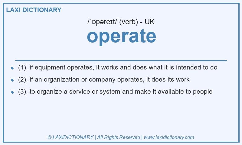 Definition operate in British English