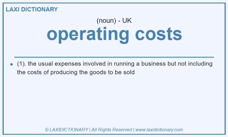 Definition operating costs in British English