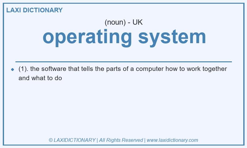 Definition operating system in British English