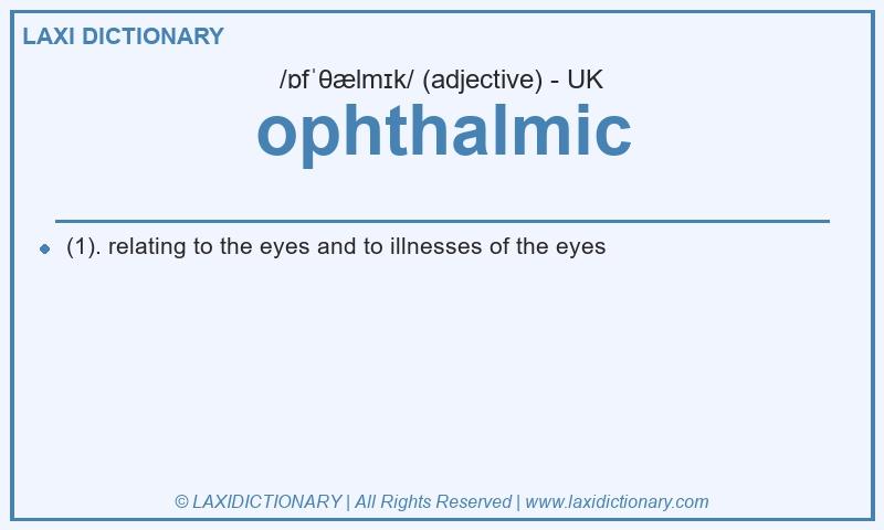 Definition ophthalmic in British English