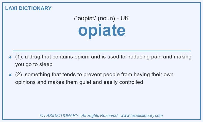 Definition opiate in British English