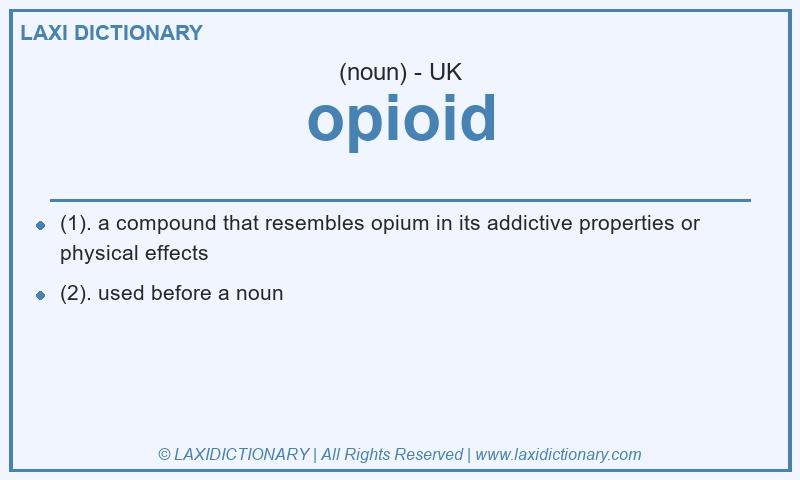 Definition opioid in British English