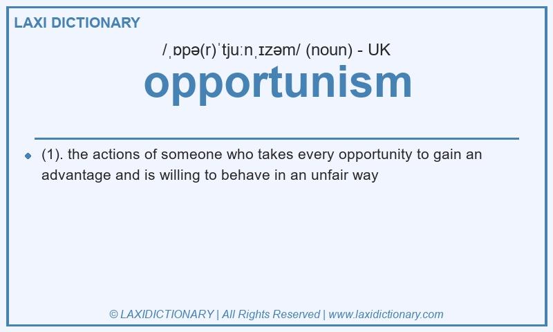 Definition opportunism in British English