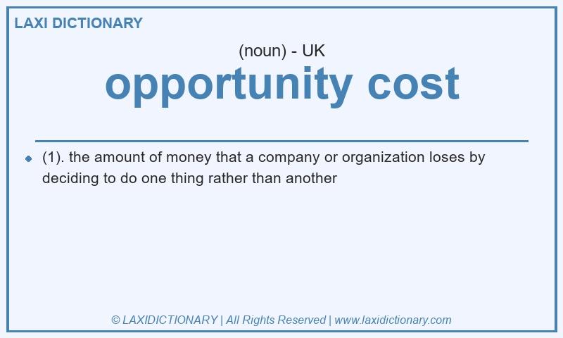 Definition opportunity cost in British English