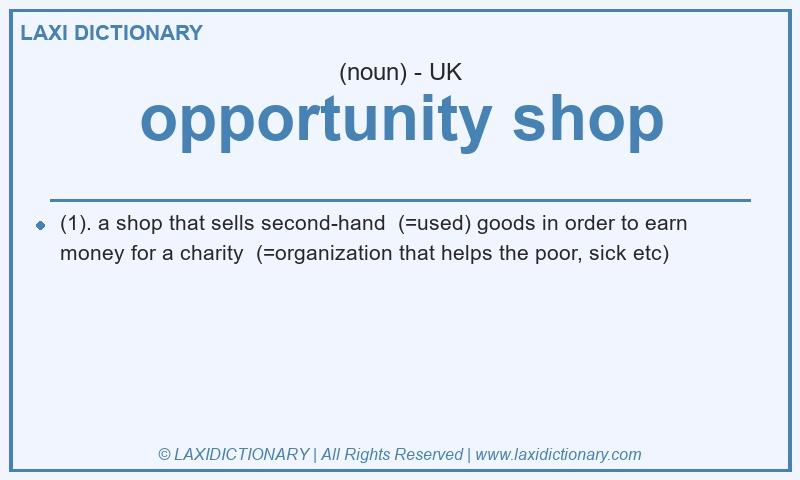 Definition opportunity shop in British English