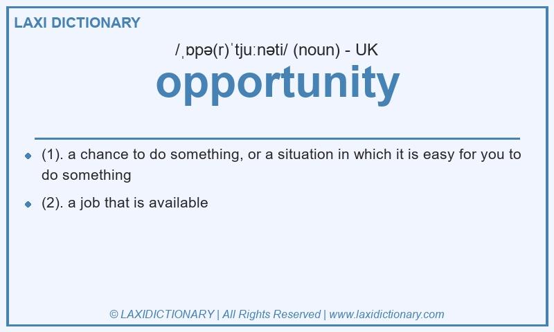 Definition opportunity in British English