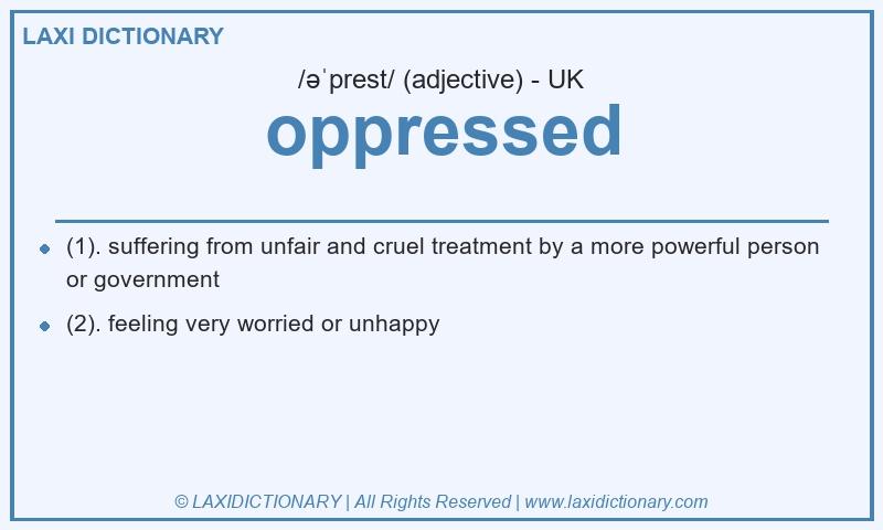 Definition oppressed in British English