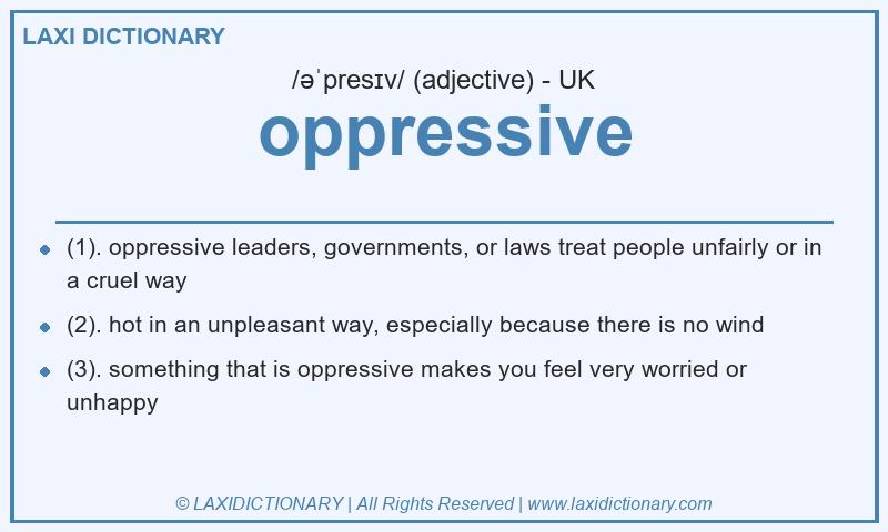 Definition oppressive in British English