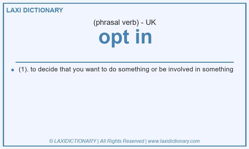 Definition opt in in British English