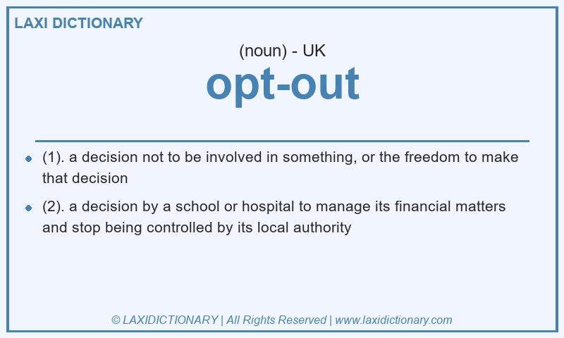 Definition opt-out in British English